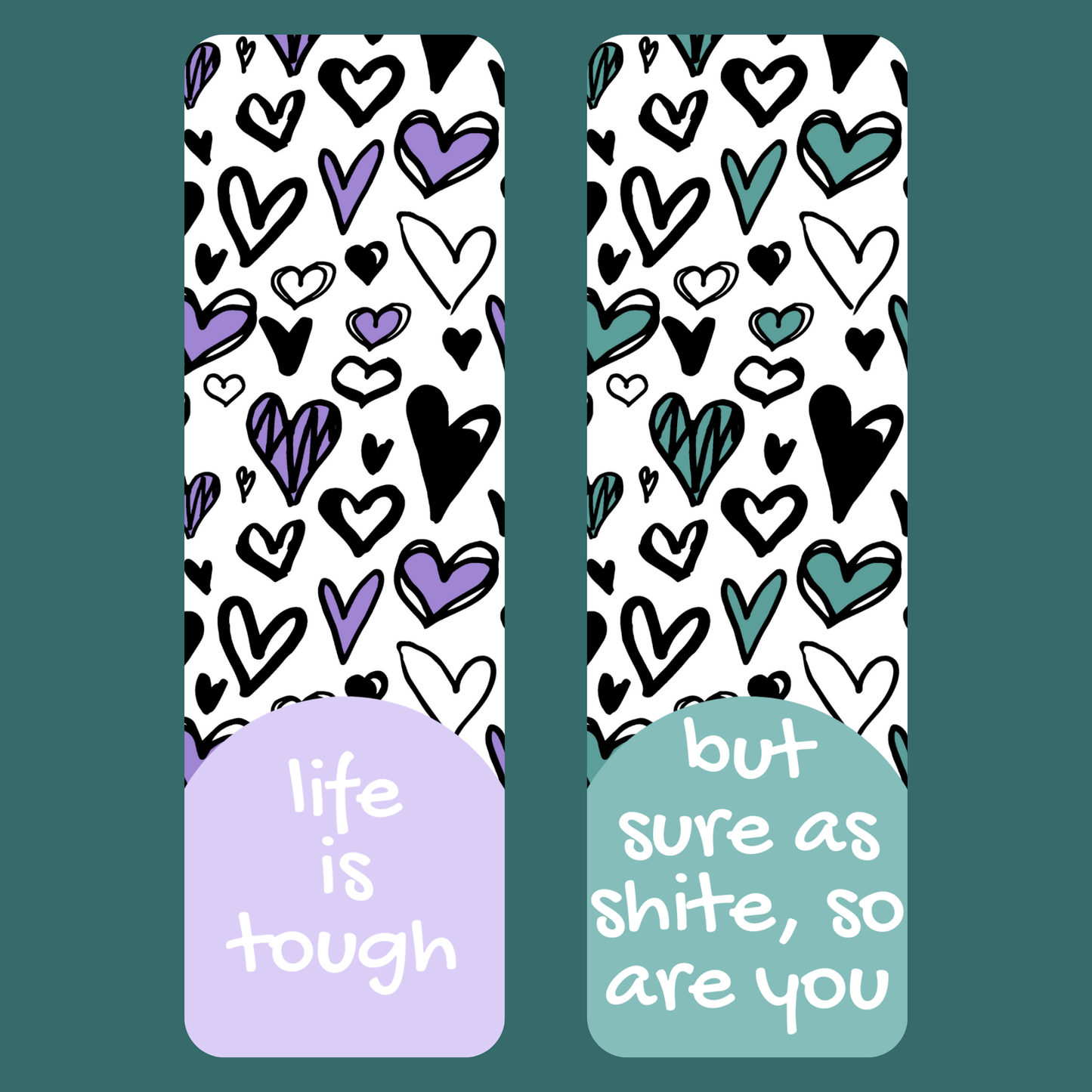 LIFE IS TOUGH BOOKMARK