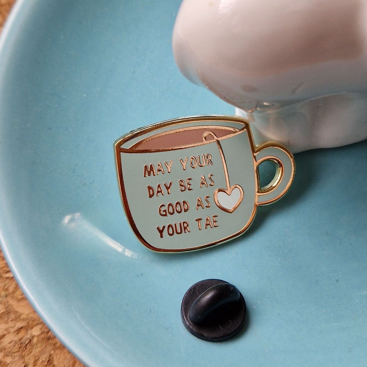 MAY YOUR DAY BE AS GOOD AS YOUR TAE HARD ENAMEL PIN