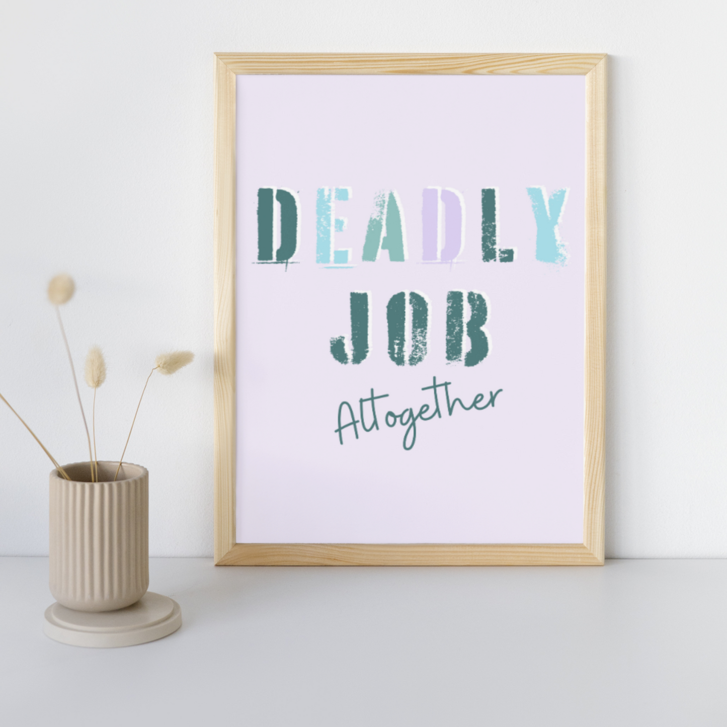 DEADLY JOB PRINT