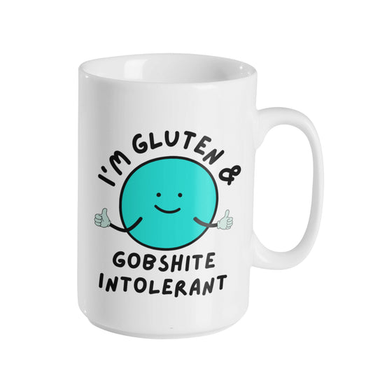 I'M GLUTEN AND GOBSHITE INTOLERANT MUG