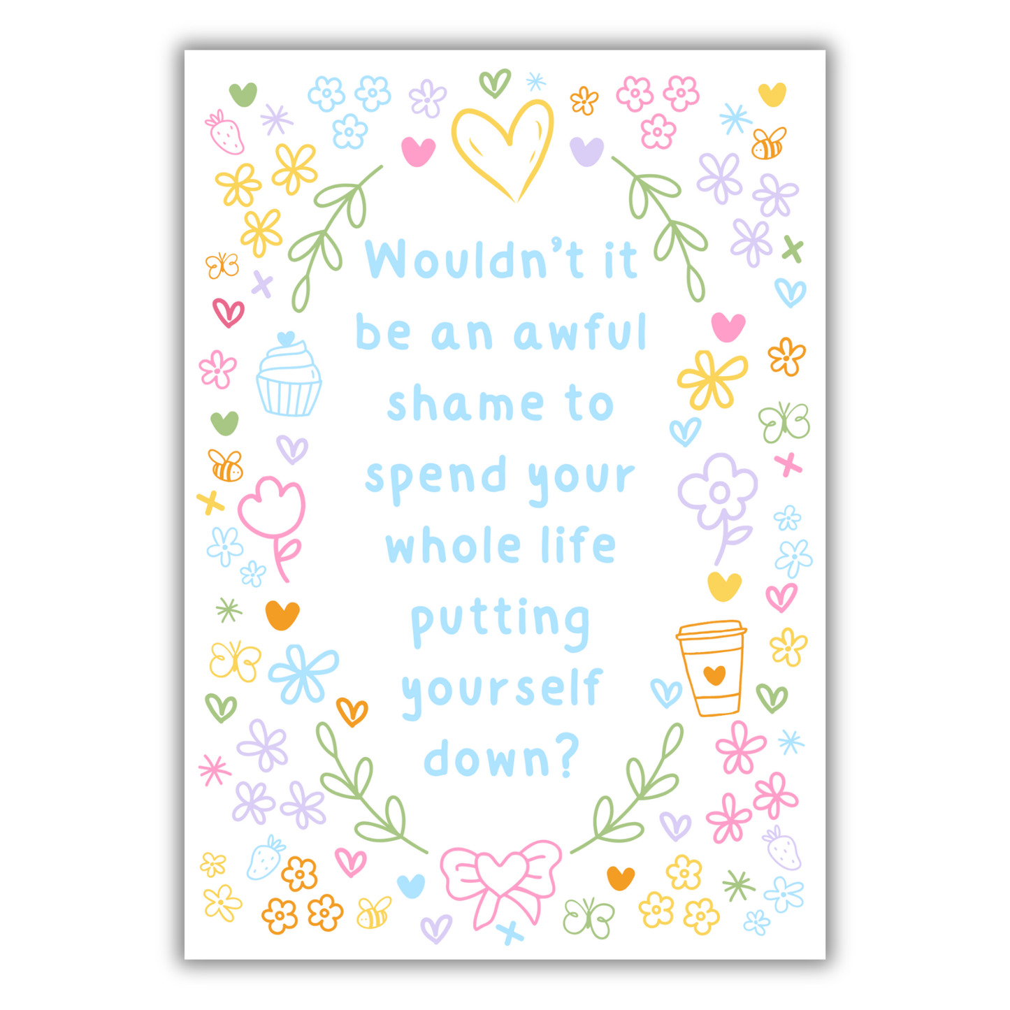 AWFUL SHAME CUTE REMINDER PRINT