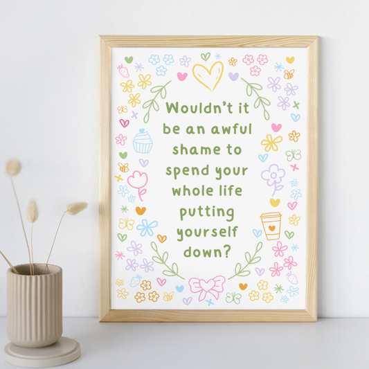 AWFUL SHAME CUTE REMINDER PRINT