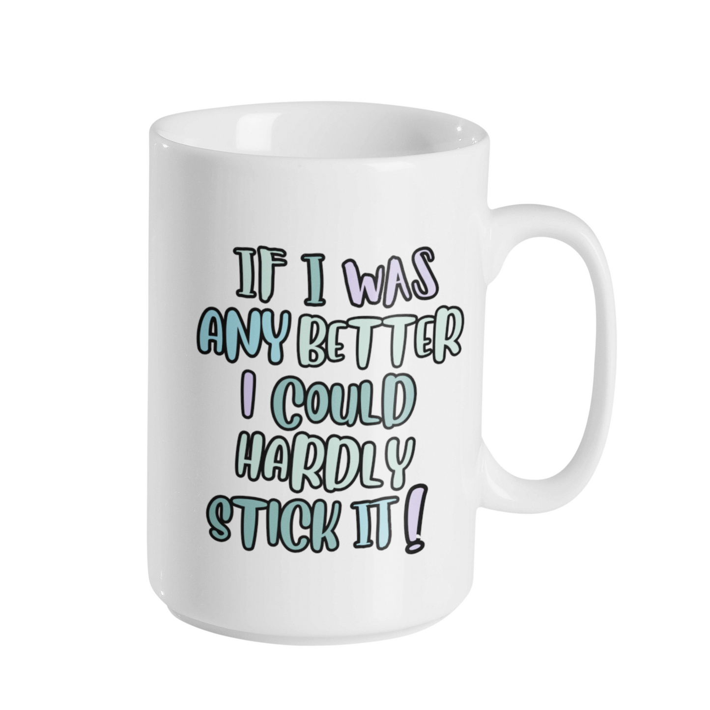 HARDLY STICK IT MUG