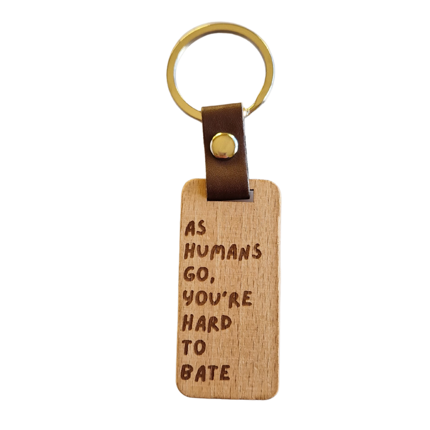 YOU'RE HARD TO BATE KEYRING