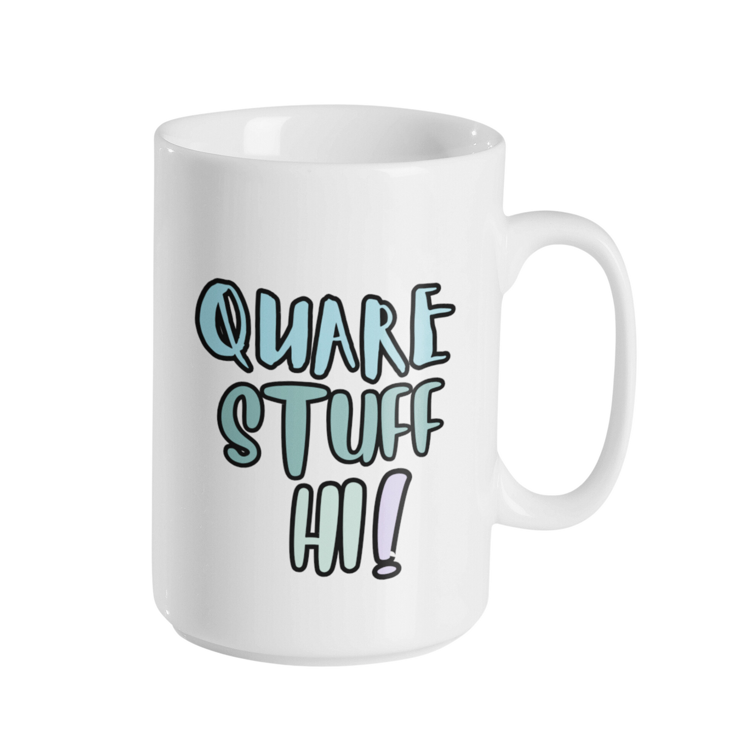 QUARE STUFF HI MUG