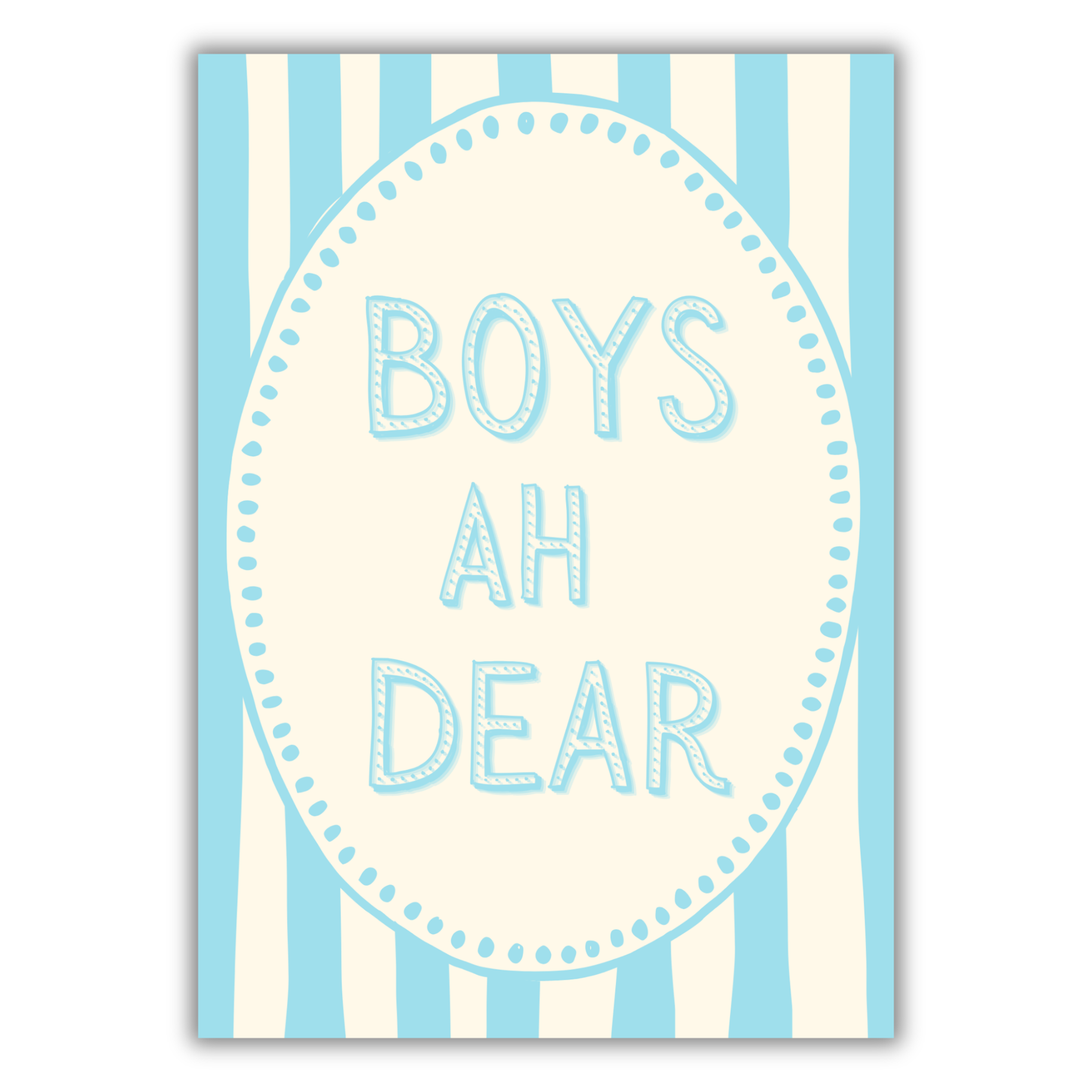 BOYS AH DEAR PRINT