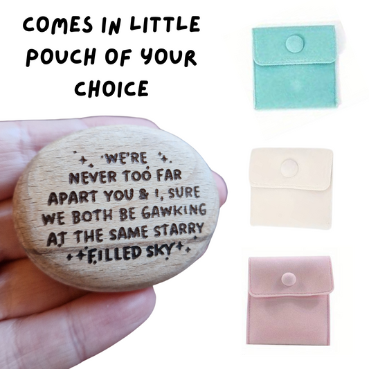 NOT TOO FAR APART PEBBLE