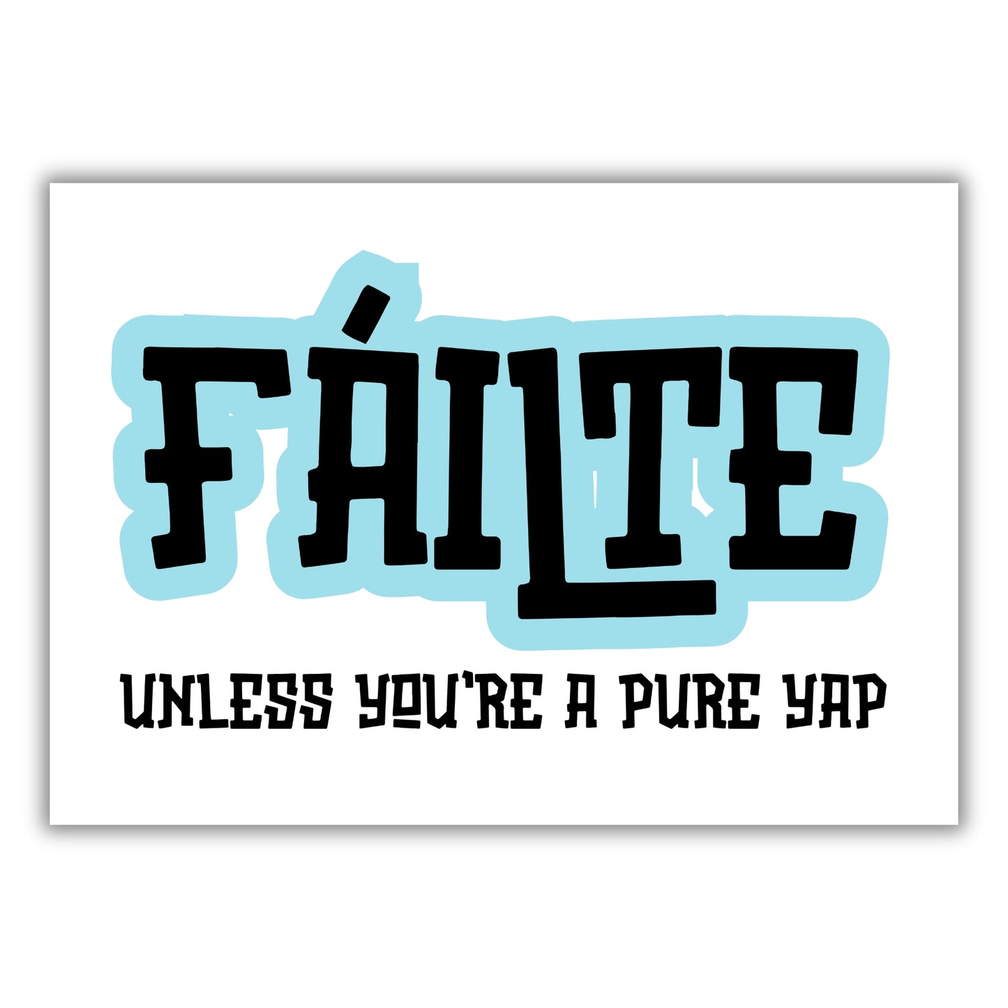 FÁILTE PRINT (CUSTOMISABLE)