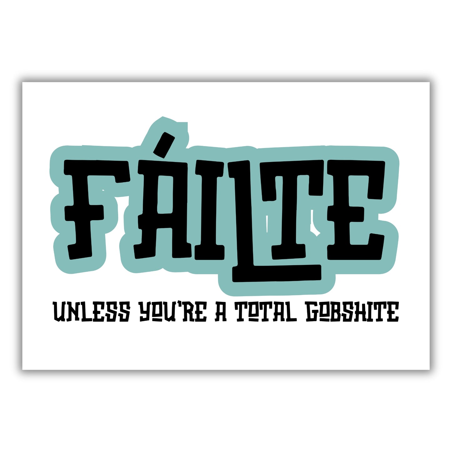 FÁILTE PRINT (CUSTOMISABLE)