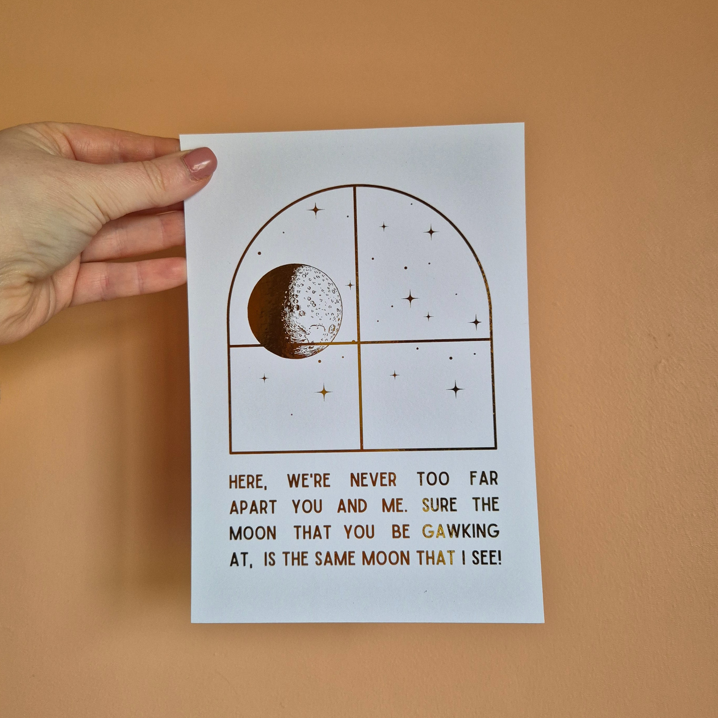 NEVER TOO FAR APART- MOON- A5 FOILED PRINT