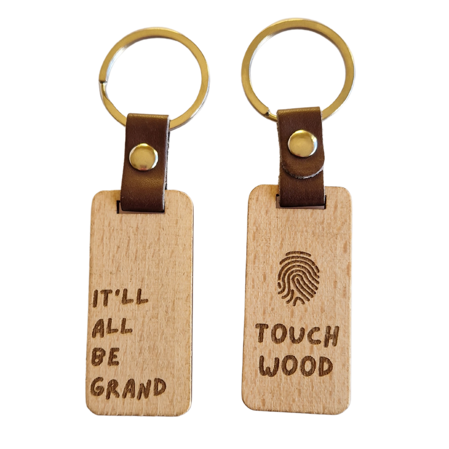 IT'LL ALL BE GRAND- TOUCH WOOD KEYRING