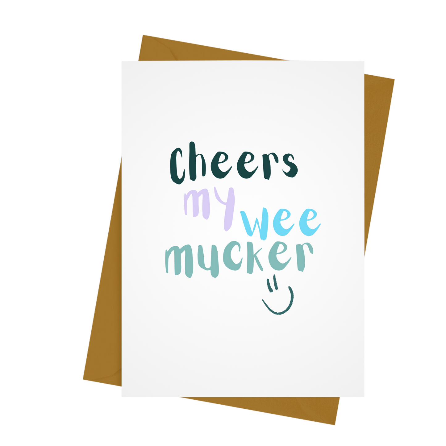 CHEERS MY WEE MUCKER CARD