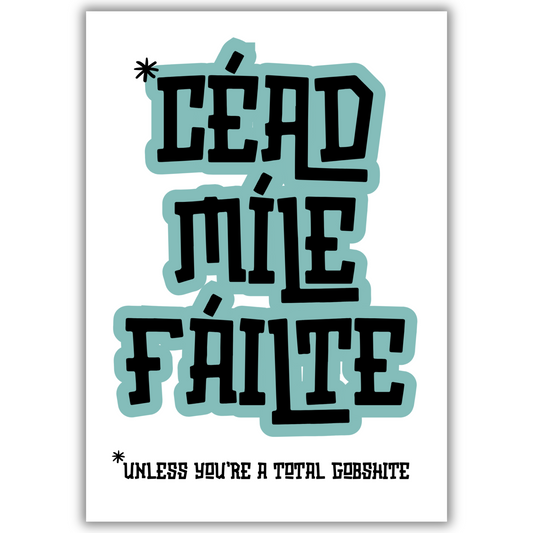 CÉAD MÍLE FÁILTE PRINT (CUSTOMISABLE)