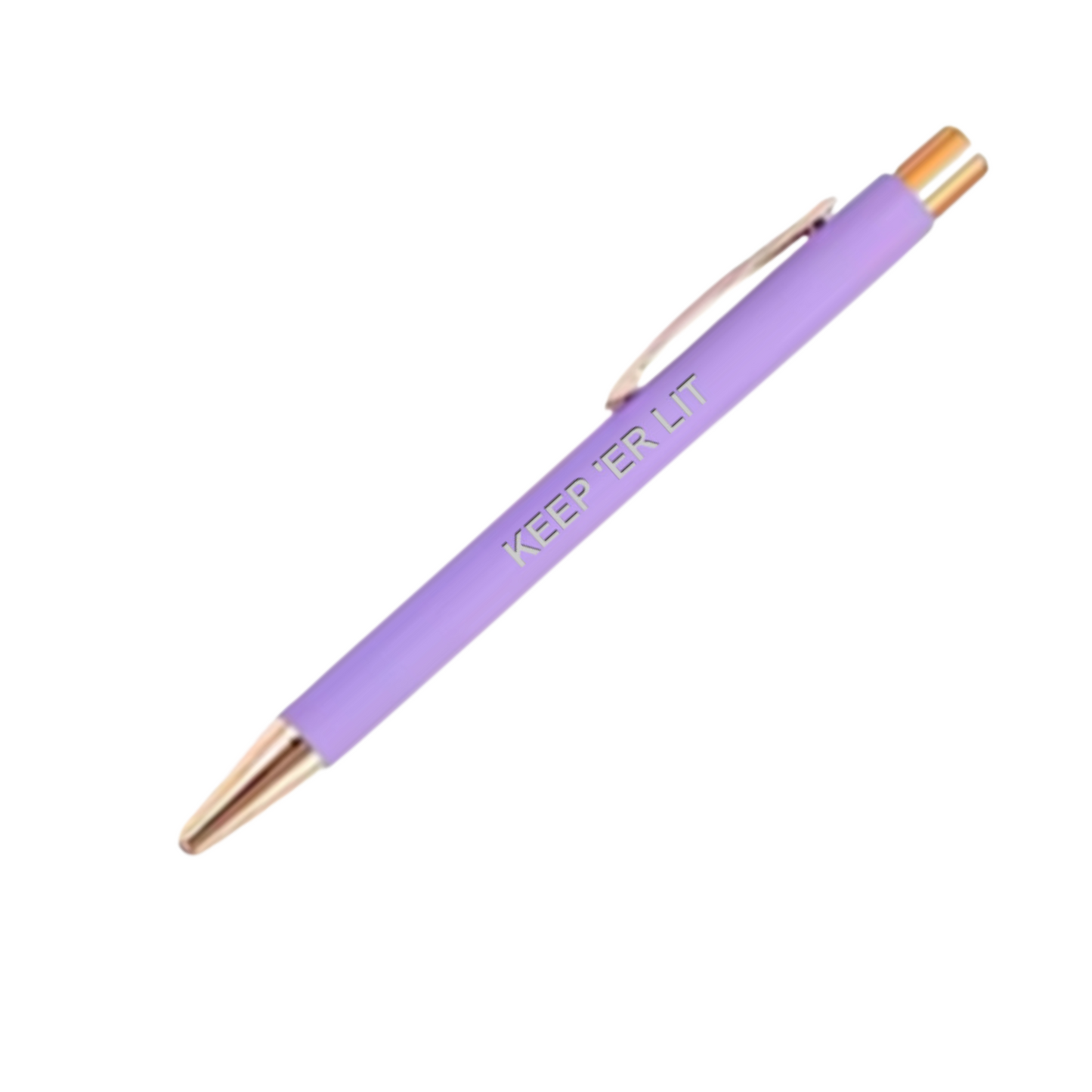 KEEP 'ER LIT PEN