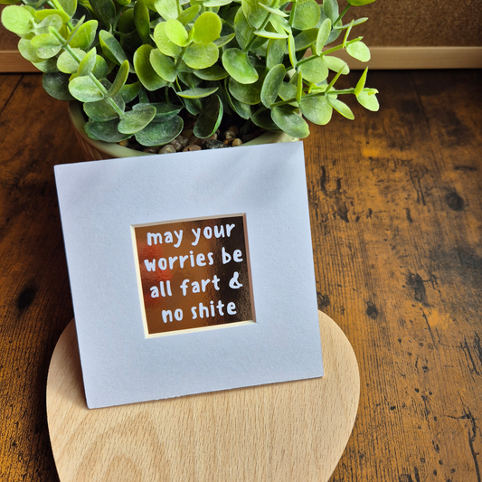 ALL FART & NO SHITE MINI MOUNTED PRINT