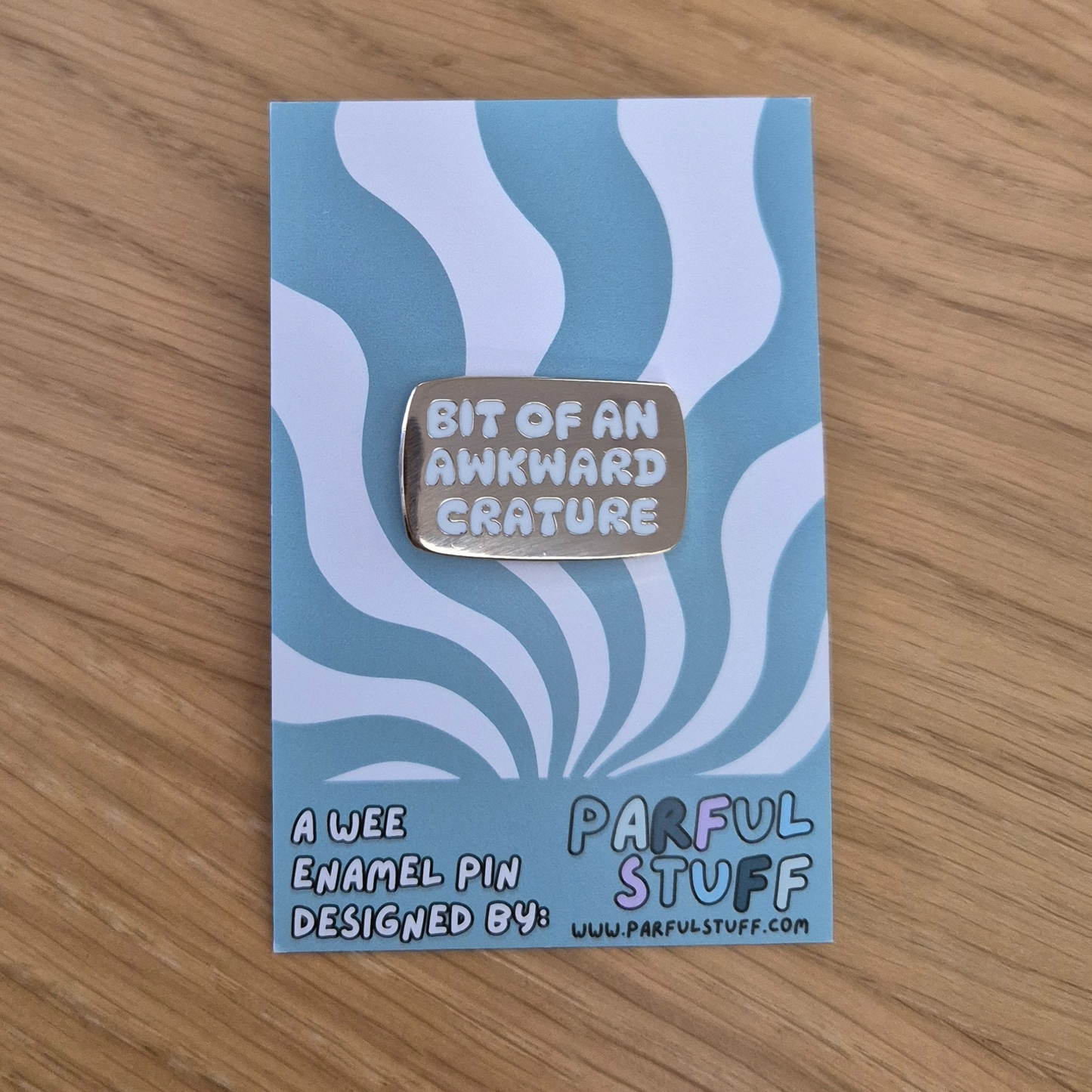 AWKWARD CRATURE ENAMEL PIN