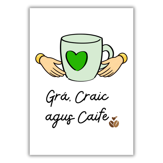 CUPÁN TAE / CAIFE CLADDAGH PRINT