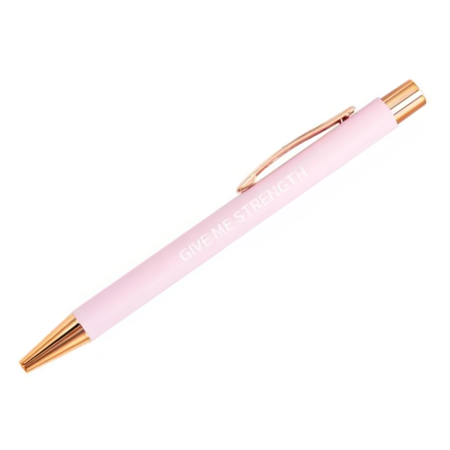 GIVE ME STRENGTH PEN