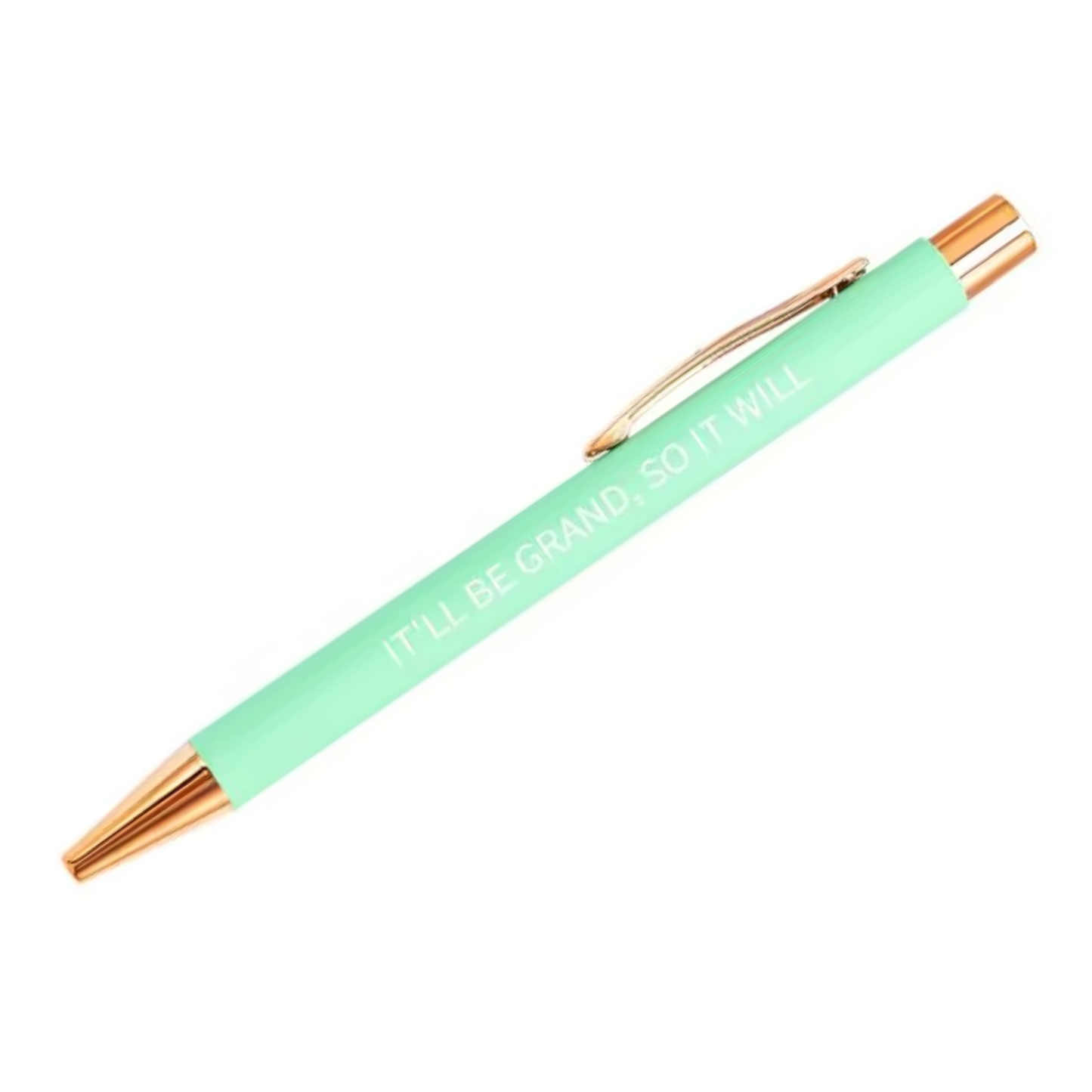 IT'LL BE GRAND SO IT WILL PEN