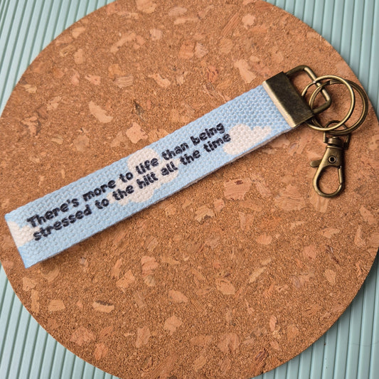 MORE TO LIFE WRISTLET KEYRING