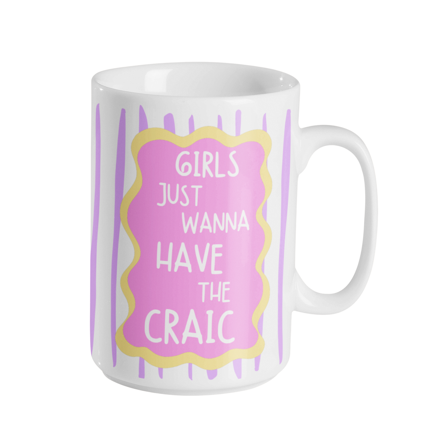 GIRLS JUST WANNA... MUG