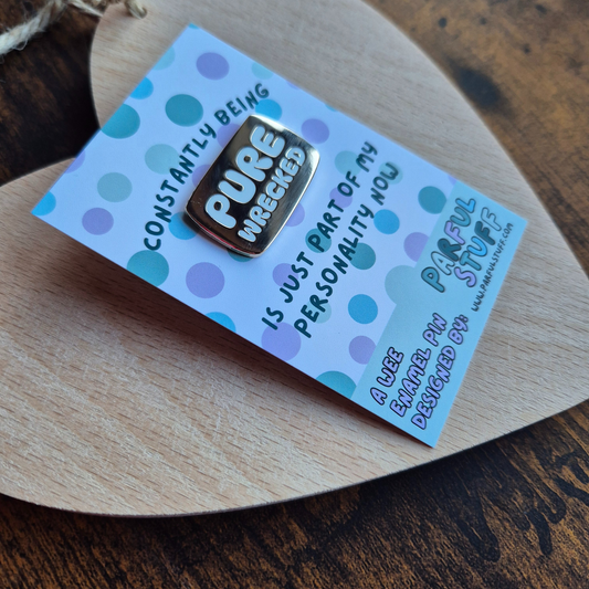 PURE WRECKED ENAMEL PIN