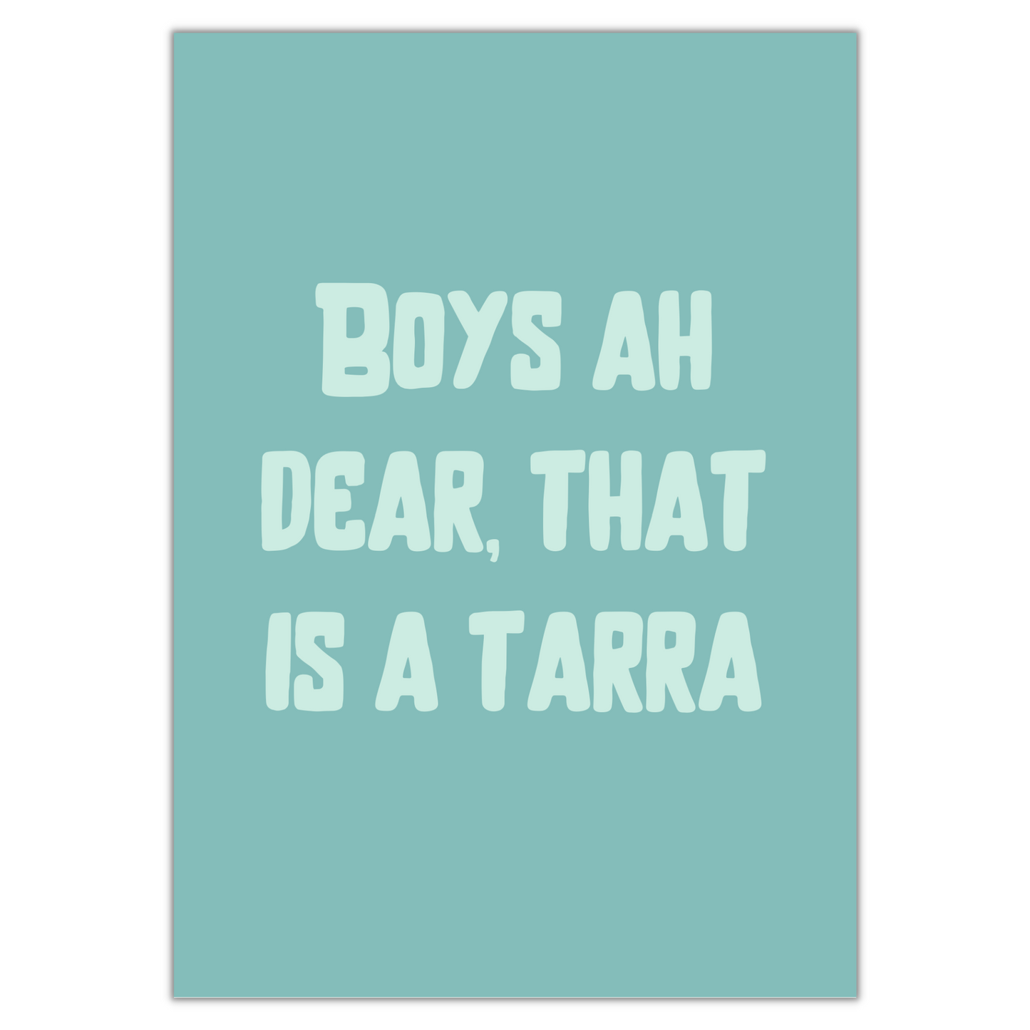 BOYS AH DEAR PRINT