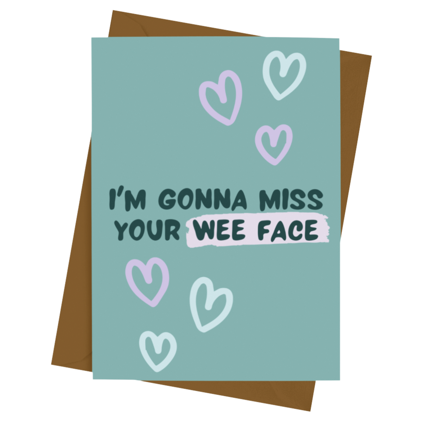 WILL MISS YE CARD