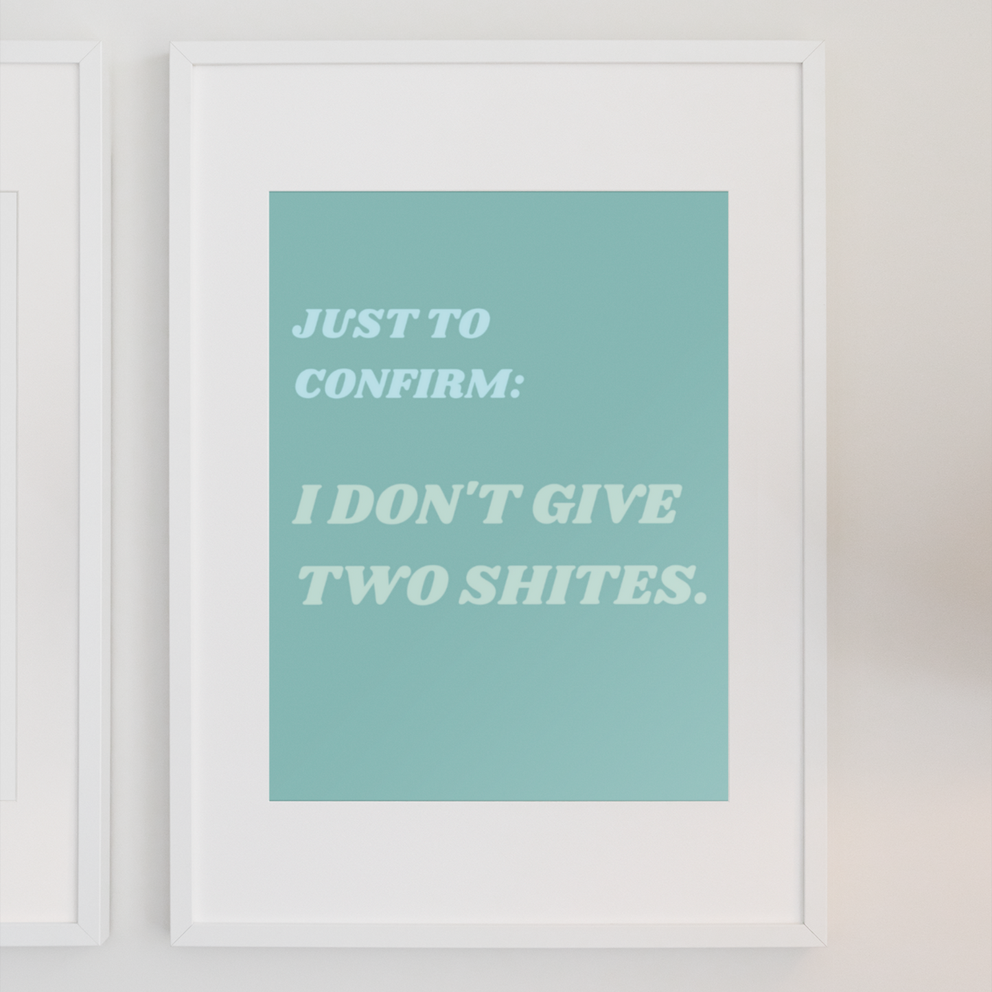 DON'T GIVE TWO SHITES PRINT