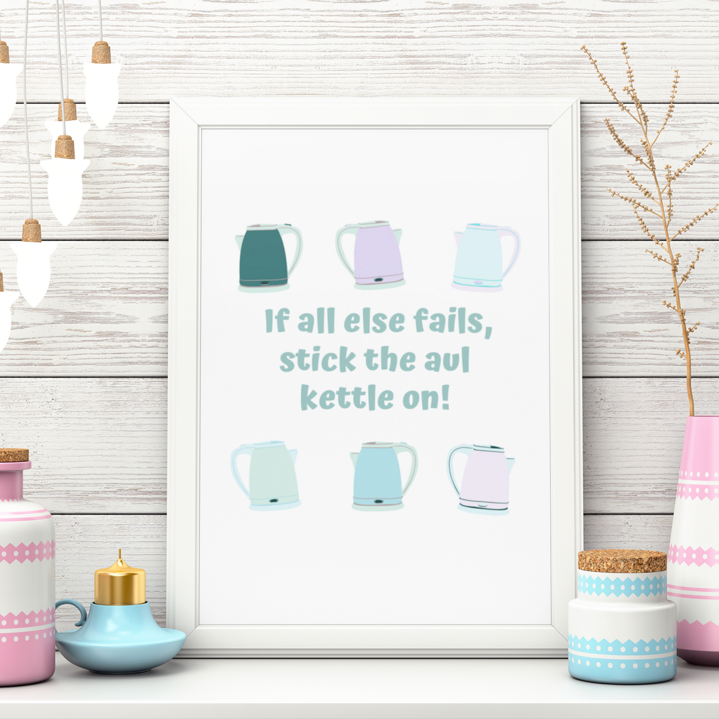 STICK THE KETTLE ON PRINT