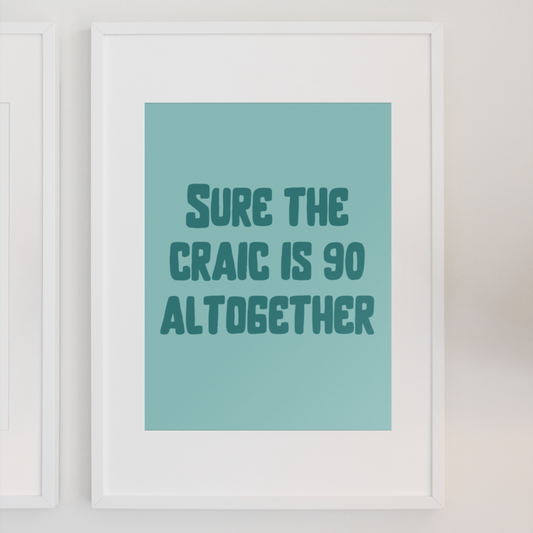 CRAIC IS 90 PRINT