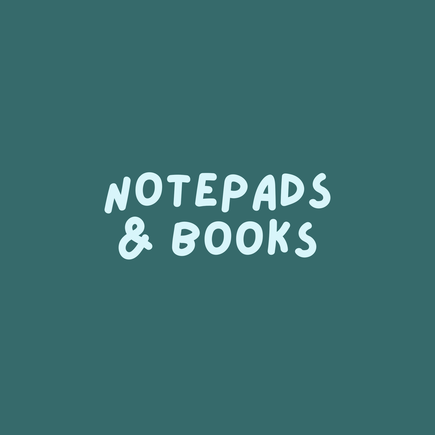 NOTEPADS & BOOKS
