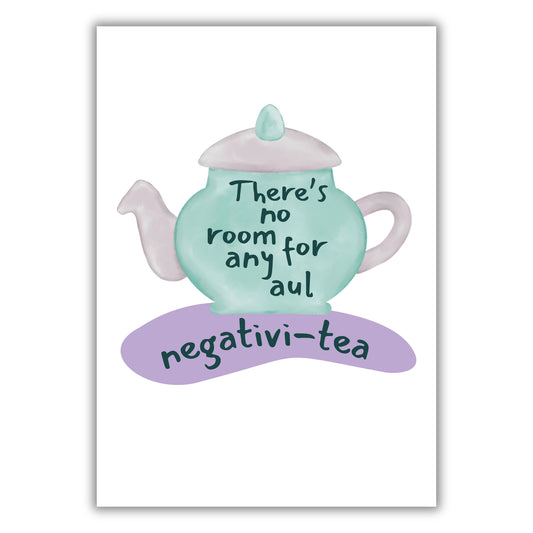 NEGATIVI-TEA PUN PRINT