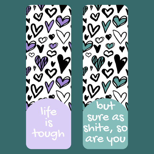 LIFE IS TOUGH BOOKMARK