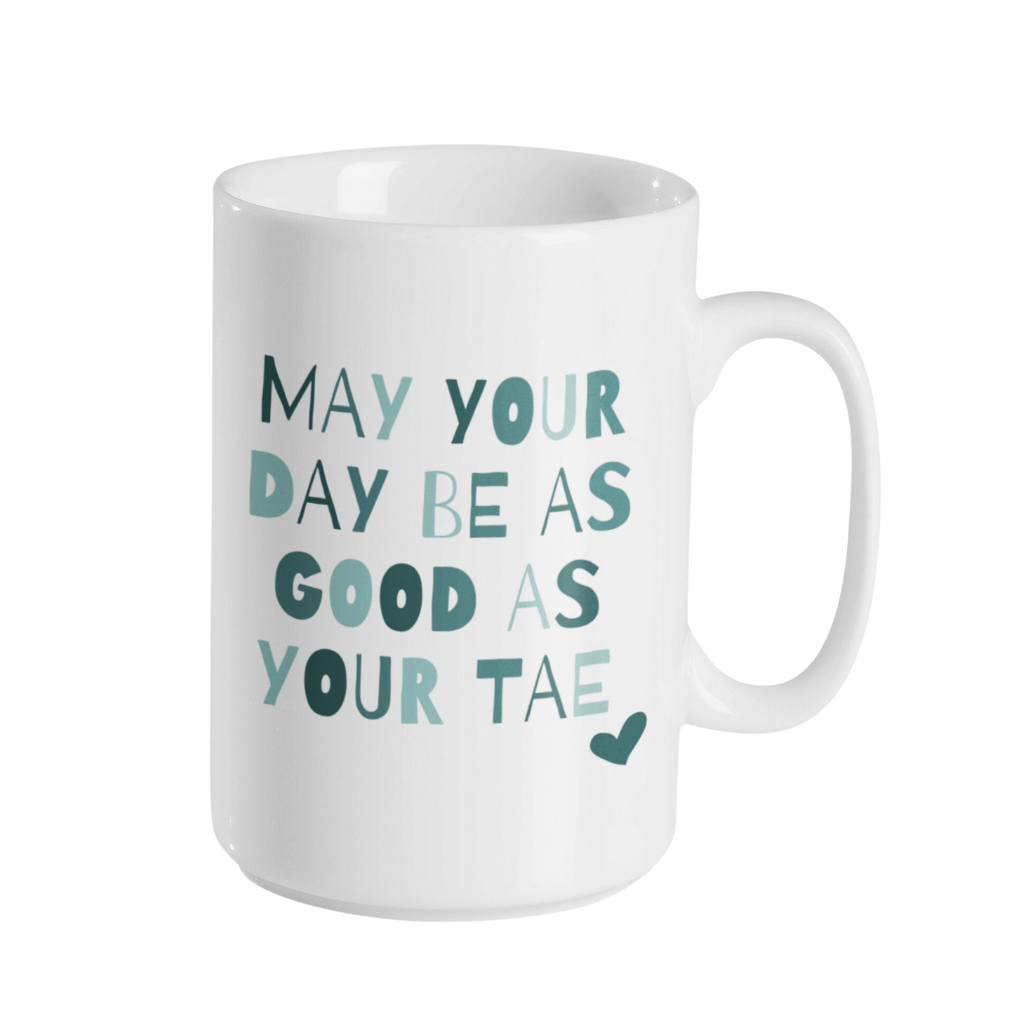 MAY YOUR DAY MUG