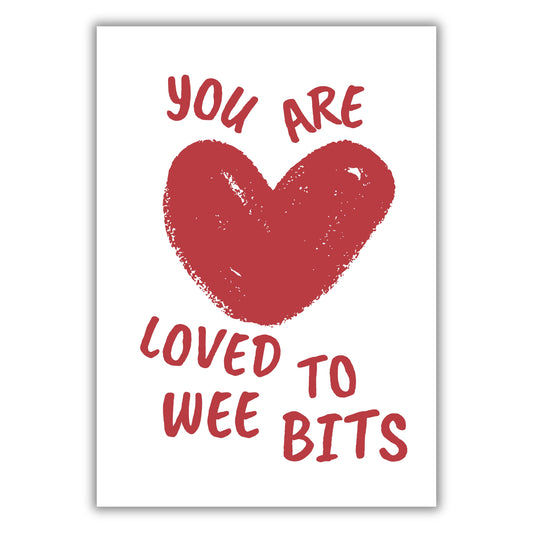 LOVED TO WEE BITS PRINT