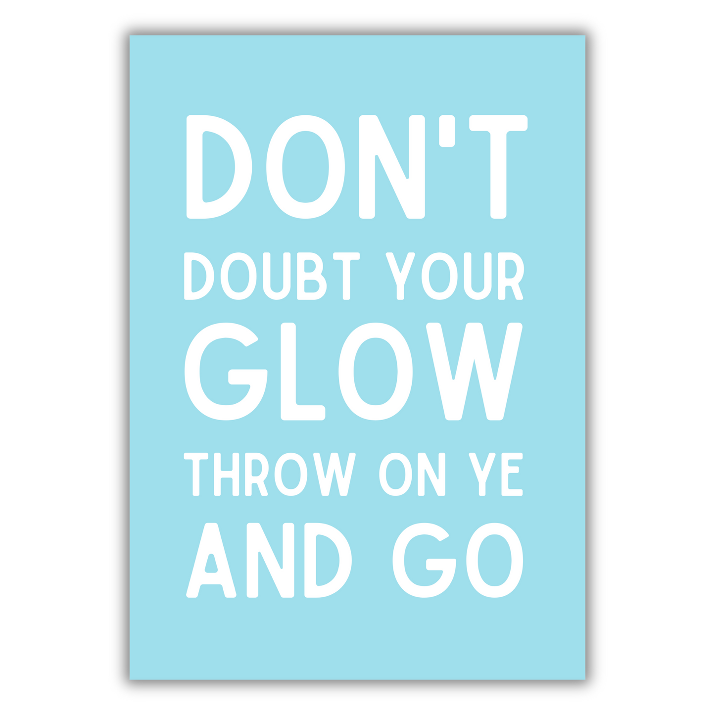 THROW ON YE & GO PRINT