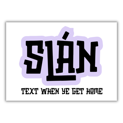 SLÁN PRINT (CUSTOMISABLE)