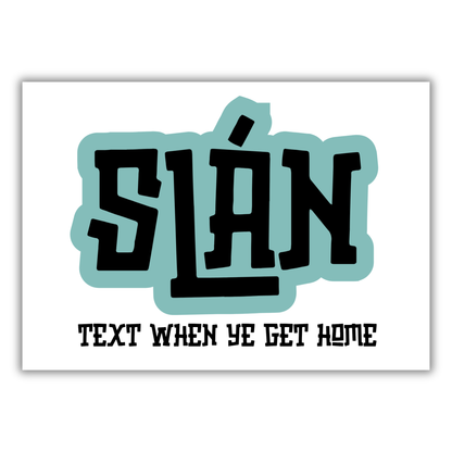 SLÁN PRINT (CUSTOMISABLE)