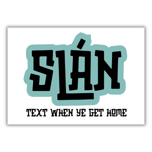 SLÁN PRINT (CUSTOMISABLE)