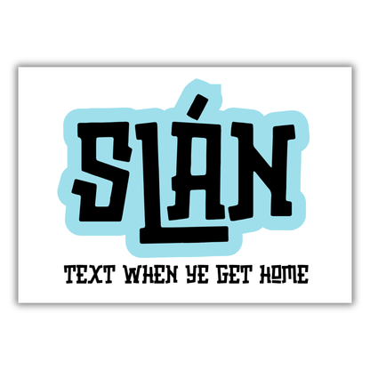 SLÁN PRINT (CUSTOMISABLE)