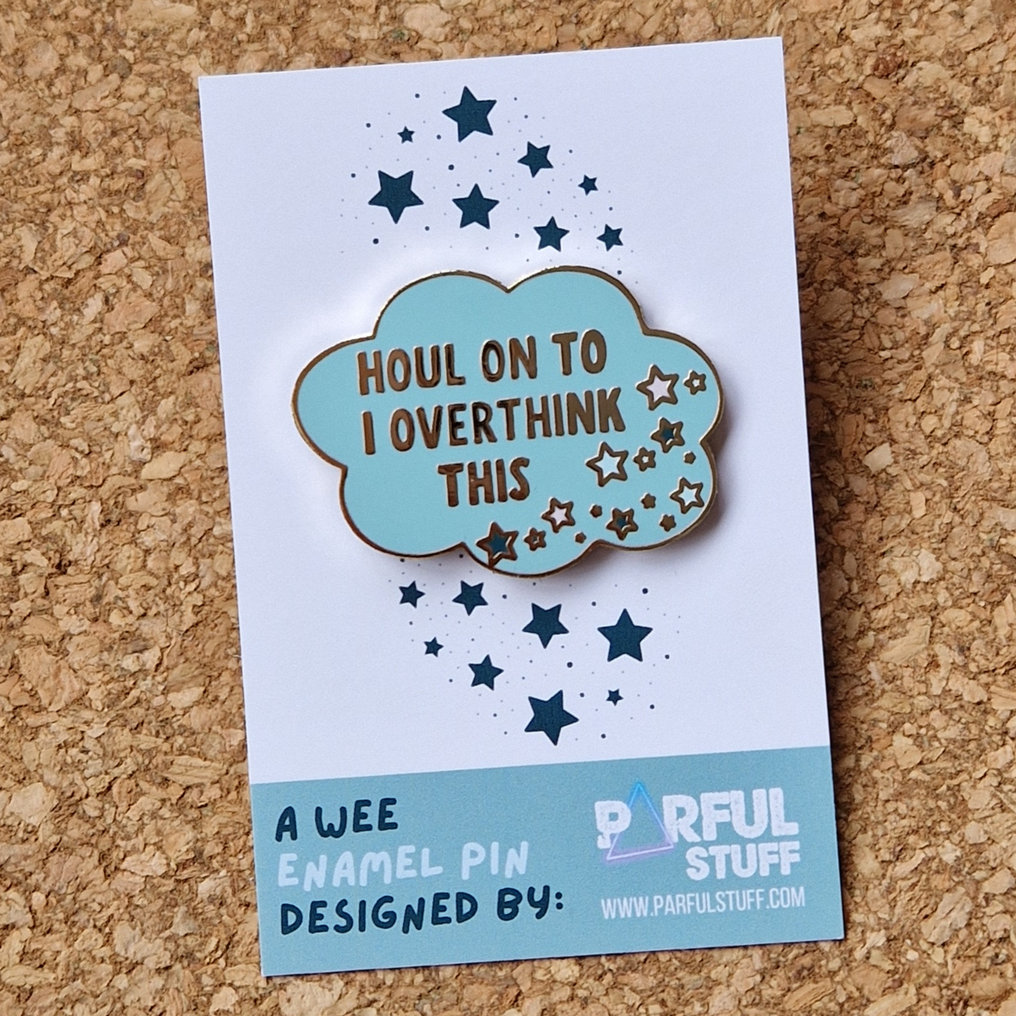 HOUL ON TO I OVERTHINK THIS HARD ENAMEL PIN