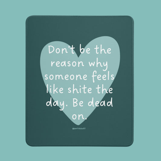 BE DEAD ON MOUSEPAD