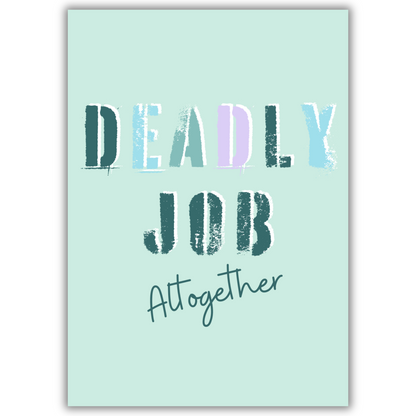 DEADLY JOB PRINT