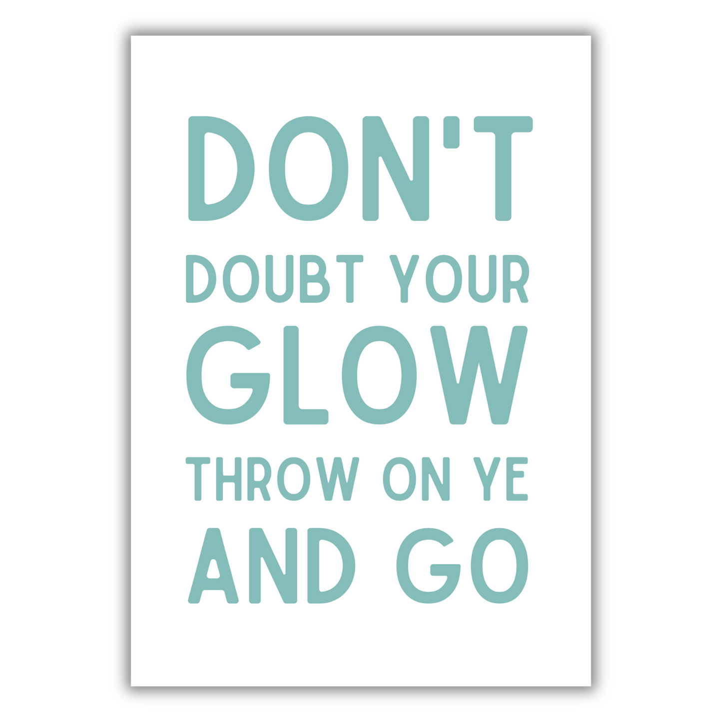 THROW ON YE & GO PRINT