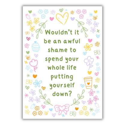 AWFUL SHAME CUTE REMINDER PRINT