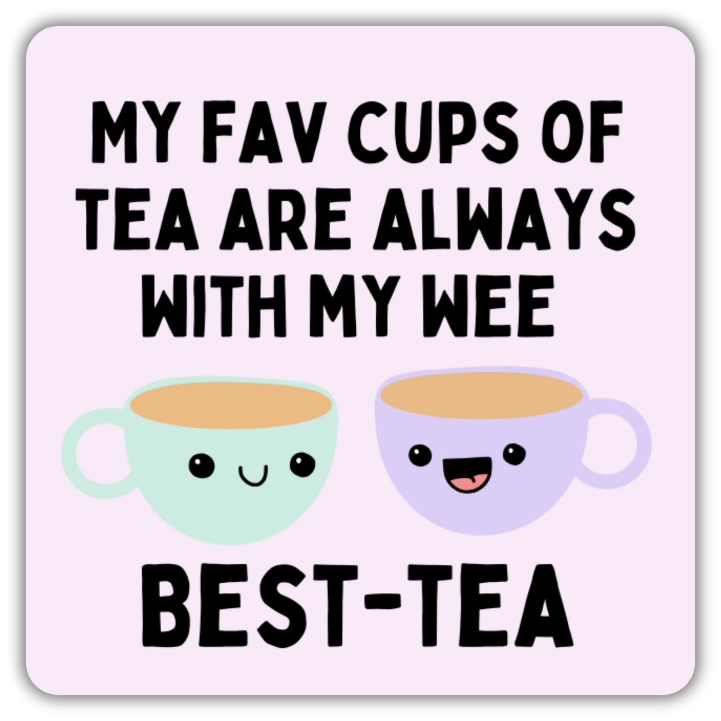 WEE BEST-TEA COASTER