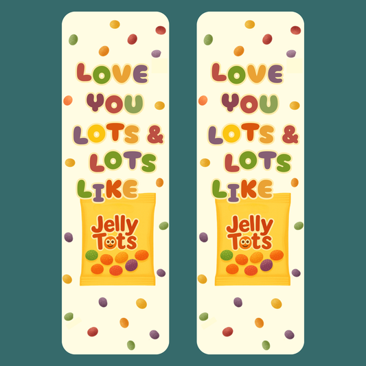 LOVE YE LOTS LIKE JELLYTOTS BOOKMARK