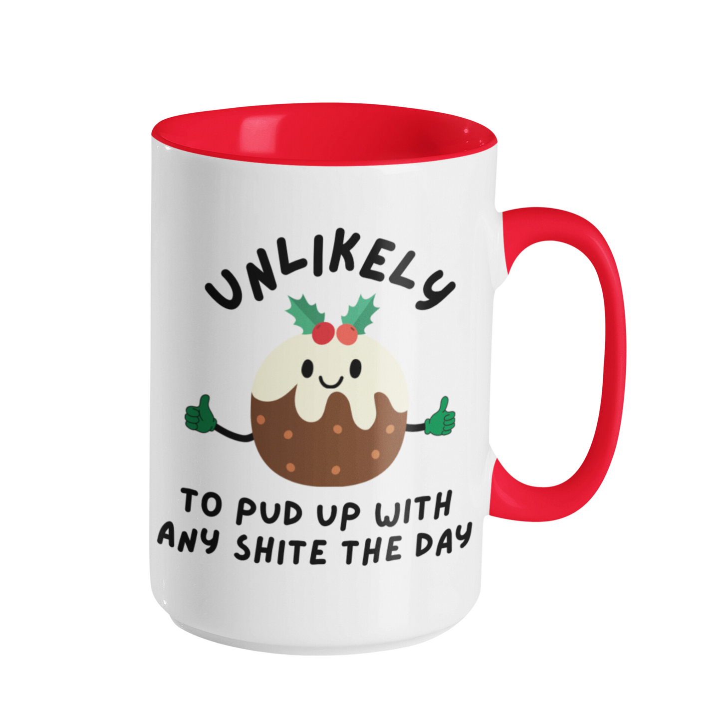 UNLIKELY TO PUD UP WITH SHITE MUG