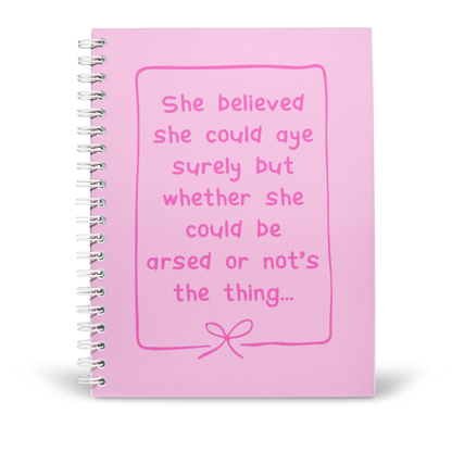 SHE BELIEVED SHE COULD... A5 NOTEBOOK